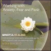 Bob Stahl - Working with Anxiety, Fear and Panic lyrics