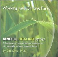 Bob Stahl - Working with Chronic Pain lyrics