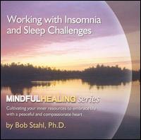 Bob Stahl - Working with Insomnia and Sleep Challenges lyrics