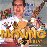 Robert the Guitar Guy - Moving to the Beat lyrics