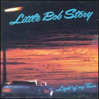 Little Bob Story - Light of My Town lyrics