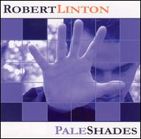 Robert Linton - Pale Shades lyrics