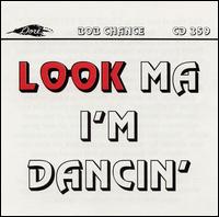Bob Chance - Look Ma, I'm Dancin' lyrics