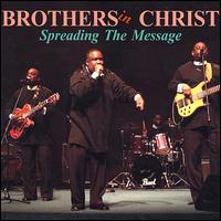 Brothers in Christ - Spreading the Message lyrics