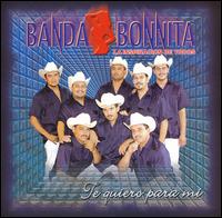 Banda Bonnita - Te Quiero Para Mi lyrics