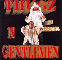 Thugz N Gentlemen - So Beautiful lyrics