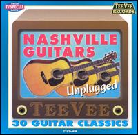 Nashville Guitars - Unplugged 30 Classics lyrics