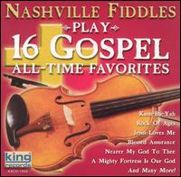 Nashville Fiddles - Play 16 Gospel All-Time Favorites lyrics