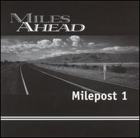 Miles Ahead - Milepost One lyrics