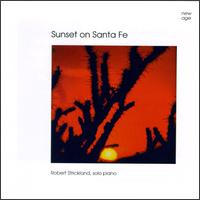 Robert Strickland - Sunset on Santa Fe lyrics