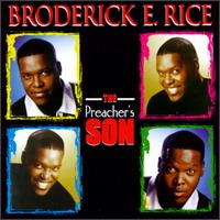Broderick Rice - The Preacher's Son lyrics