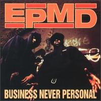 EPMD - Business Never Personal lyrics