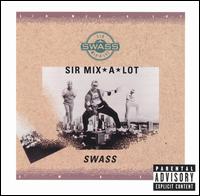 Sir Mix-A-Lot - Swass lyrics