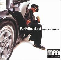 Sir Mix-A-Lot - Mack Daddy lyrics