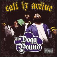 Tha Dogg Pound - Cali Iz Active lyrics