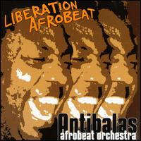 Antibalas Afrobeat Orchestra - Liberation Afrobeat lyrics