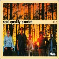 Soul Quality Quartet - Dip lyrics