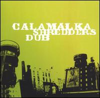 Calamalka - Shredders Dub lyrics