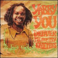 Yabby You - Deliver Me from My Enemies lyrics