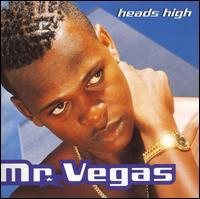 Mr. Vegas - Heads High lyrics