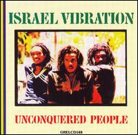 Israel Vibration - Unconquered People lyrics