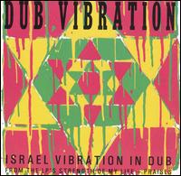 Israel Vibration - Dub Vibration: Israel Vibration in Dub lyrics
