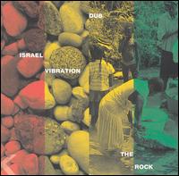 Israel Vibration - Dub the Rock lyrics
