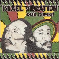 Israel Vibration - Dub Combo lyrics