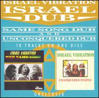 Israel Vibration - Israel Dub (Same Song Dub + Unconquered Dub) lyrics