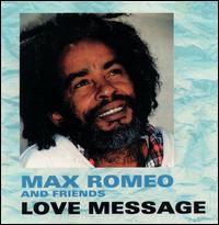 Max Romeo - Love Message lyrics
