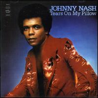 Johnny Nash - Tears on My Pillow lyrics
