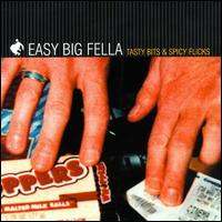 Easy Big Fella - Tasty Bits & Spicy Flicks lyrics