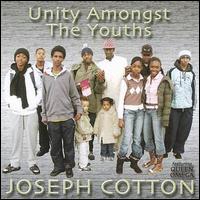 Joseph Cotton - Unity Amongst the Youths lyrics