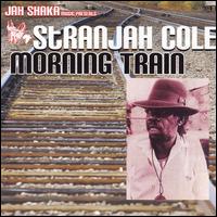 Stranger Cole - Morning Train lyrics