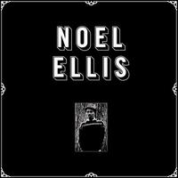 Noel Ellis - Noel Ellis lyrics