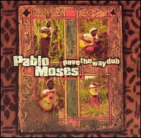Pablo Moses - Pave the Way Dub lyrics