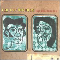 Jeb Loy Nichols - Just What Time It Is lyrics