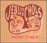 Jeb Loy Nichols - Now Then lyrics