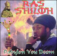 Ras Shiloh - Babylon You Doom lyrics