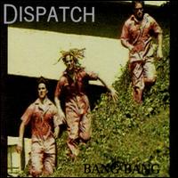 Dispatch - Bang Bang [Bomber] lyrics