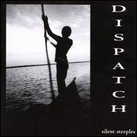 Dispatch - Silent Steeples lyrics
