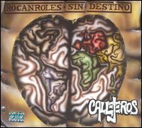 Callejeros - Rocanroles Sin Destino lyrics