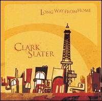 Clark Slater - Long Way From Home lyrics