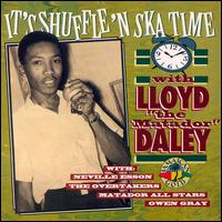 Lloyd Daley - Shuffle 'n Ska Time With Lloyd lyrics