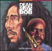 Dean Fraser - Dean Plays Bob, Vol. 2 lyrics