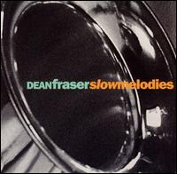 Dean Fraser - Slow Melodies lyrics