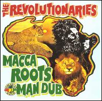 Revolutionaries - Macca Rootsman Dub lyrics