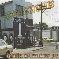 Revolutionaries - Channel One Revisited Dub lyrics