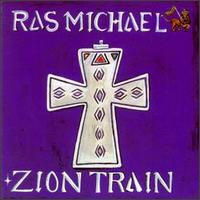 Ras Michael - Ras Michael & Zion Train lyrics