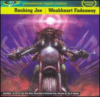 Ranking Joe - Weakheart Fade Away lyrics